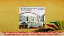 Read  Das Deutsche ApothekenMuseum Schatze Aus Zwei Jahrtausenden Kultur Und Ebook Online