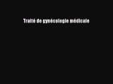 [PDF] Traité de gynécologie médicale Read Full Ebook