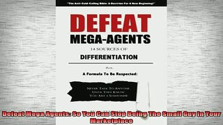 READ book  Defeat Mega Agents So You Can Stop Being The Small Guy In Your Marketplace Online Free