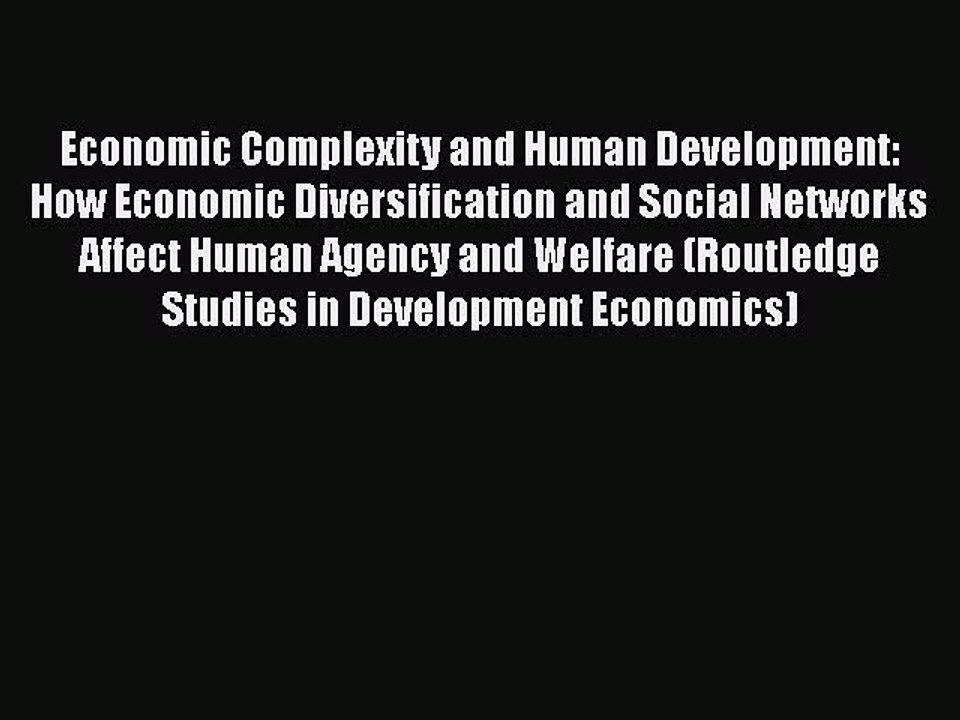 Read Economic Complexity and Human Development: How Economic Diversification and Social Networks