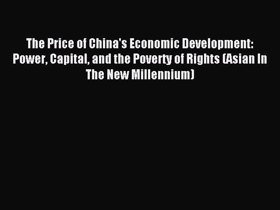 Read The Price of China's Economic Development: Power Capital and the Poverty of Rights (Asian
