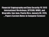 Read Financial Cryptography and Data Security: FC 2015 International Workshops BITCOIN WAHC