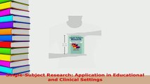 Read  SingleSubject Research Application in Educational and Clinical Settings Ebook Free