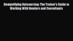 Read Demystifying Outsourcing: The Trainer's Guide to Working With Vendors and Consultants