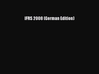 Read IFRS 2008 (German Edition) Ebook Free