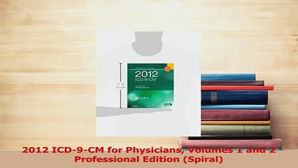 Read  2012 ICD9CM for Physicians Volumes 1 and 2 Professional Edition Spiral Ebook Free