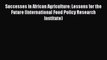 Download Successes in African Agriculture: Lessons for the Future (International Food Policy