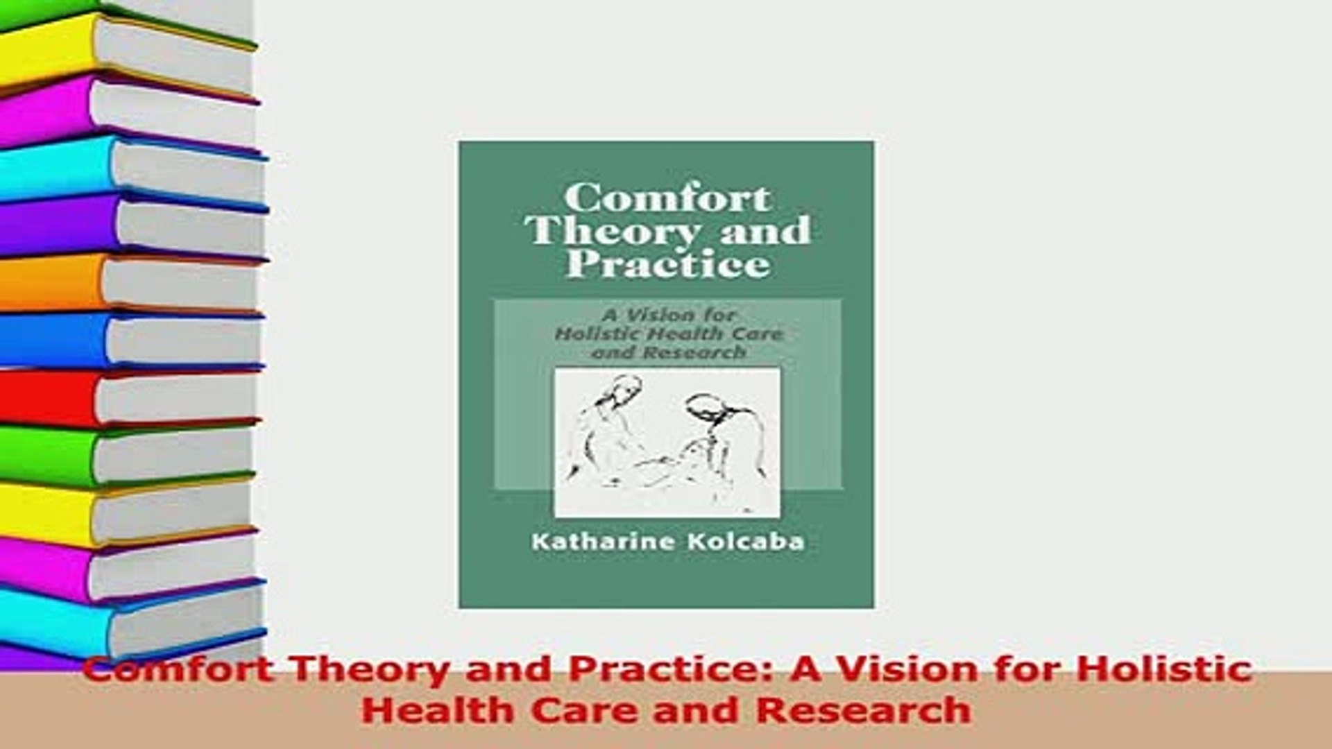 Read Comfort Theory And Practice A Vision For Holistic Health Care