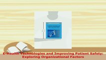 Read  EHealth Technologies and Improving Patient Safety Exploring Organizational Factors Ebook Free