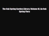 [PDF] The Oak Spring Garden Library: Volume III An Oak Spring Flora Download Full Ebook