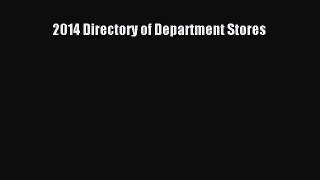 Read 2014 Directory of Department Stores PDF Free