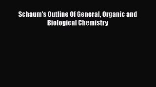 Download Schaum's Outline Of General Organic and Biological Chemistry PDF Free