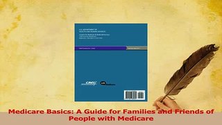 Read  Medicare Basics A Guide for Families and Friends of People with Medicare Ebook Free