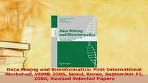 Download  Data Mining and Bioinformatics First International Workshop VDMB 2006 Seoul Korea Free Books