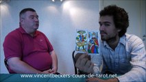 interview de Vincent Beckers - l'enchaînement des cartes du tarot