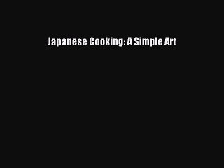 [PDF] Japanese Cooking: A Simple Art  Full EBook