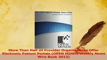 Read  More Than Half Of Provider Organizations Offer Electronic Patient Portals OPEN MINDS Ebook Online