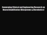 Read Converging Clinical and Engineering Research on Neurorehabilitation (Biosystems & Biorobotics)