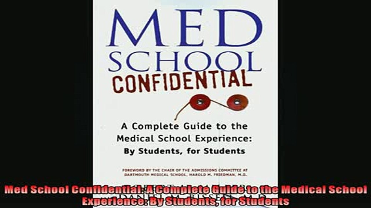 EBOOK ONLINE  Med School Confidential A Complete Guide to the Medical School Experience By Students READ ONLINE