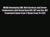 Read MCAD Developing XML Web Services and Server Components with Visual Basic(R) .NET and the