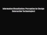 [PDF] Information Visualization: Perception for Design (Interactive Technologies) [Read] Full