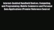 Read Internet-Enabled Handheld Devices Computing and Programming: Mobile Commerce and Personal