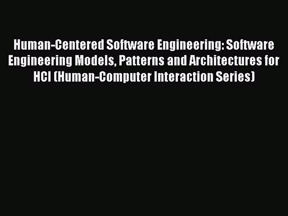 [PDF] Human-Centered Software Engineering: Software Engineering Models Patterns and Architectures