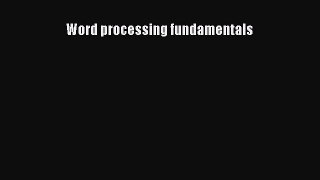 Read Word processing fundamentals Ebook Free