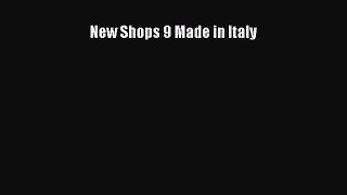 Read New Shops 9 Made in Italy Ebook Free
