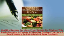 PDF  Healthy Recipes For One From Salads To ChickenThis Book Contains A Variety Of Healthy Ebook