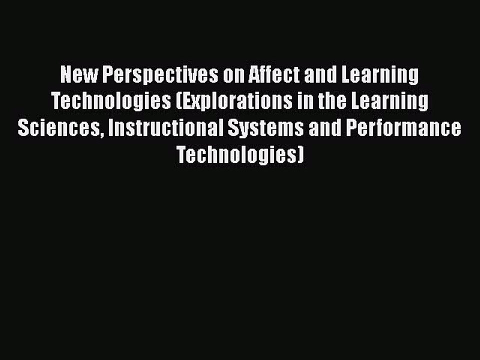 [PDF] New Perspectives on Affect and Learning Technologies (Explorations in the Learning Sciences
