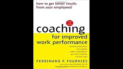 Coaching for Improved Work Performance Revised Edition