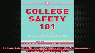 READ book  College Safety 101 Miss Independents Guide to Empowerment Confidence and Staying Safe READ ONLINE