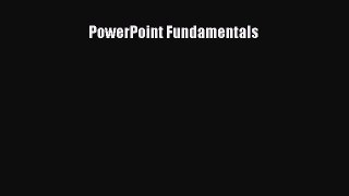 Read PowerPoint Fundamentals Ebook Free