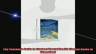 FREE PDF  The Teachers Guide to Student Mental Health Norton Books in Education  DOWNLOAD ONLINE