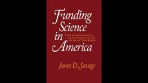 Funding Science in America Congress Universities and the Politics of the Academic Pork Barrel