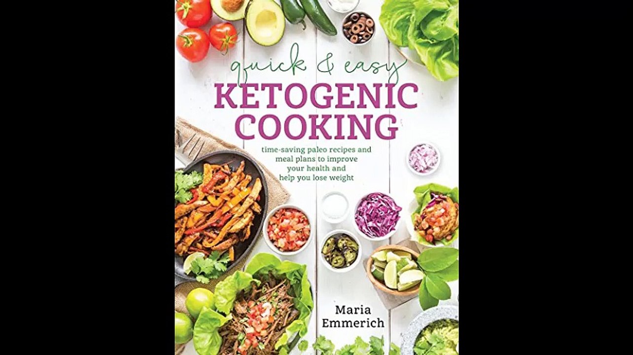 Quick  Easy Ketogenic Cooking Meal Plans and Time Saving Paleo Recipes to Inspire Health a