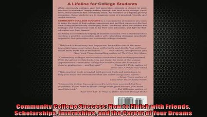 FREE DOWNLOAD  Community College Success How to Finish with Friends Scholarships Internships and the  DOWNLOAD ONLINE