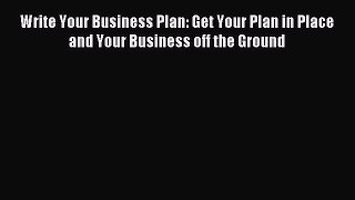 Read Write Your Business Plan: Get Your Plan in Place and Your Business off the Ground Ebook