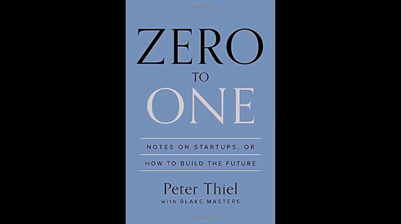 Zero to One Notes on Startups or How to Build the Future