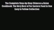 [PDF] The Complete Step-by-Step Chinese & Asian Cookbook: The Very Best of Far Eastern Food