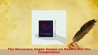 PDF  The Necessary Angel Essays on Reality and the Imagination  EBook