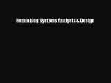 Read Rethinking Systems Analysis & Design PDF Online