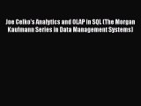 Read Joe Celko's Analytics and OLAP in SQL (The Morgan Kaufmann Series in Data Management Systems)