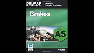 ASE Test Preparation - A5 Brakes Delmar Learnings Ase Test Prep Series