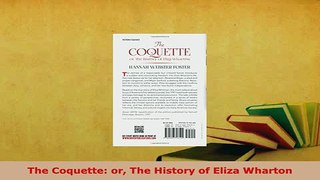 PDF  The Coquette or The History of Eliza Wharton  EBook