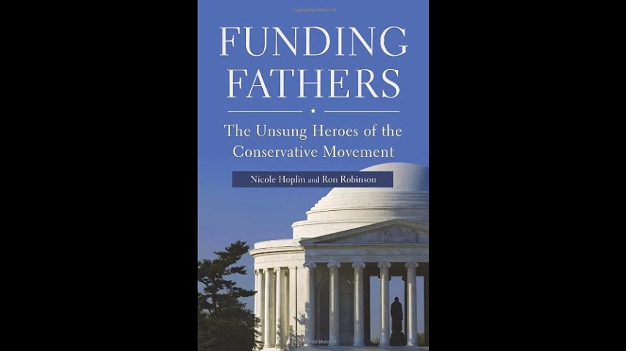 Funding Fathers The Unsung Heroes of the Conservative Movement