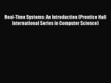 Read Real-Time Systems: An Introduction (Prentice Hall International Series in Computer Science)