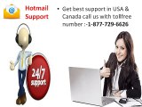 Issues with Hotmail account call Hotmail Support 1-877-729-6626 tollfree