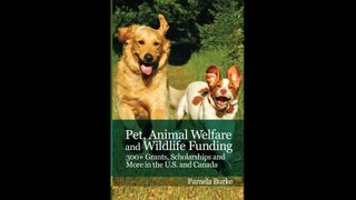 Pet Animal Welfare and Wildlife Funding 300 Grants Scholarships and More in the U.S. and Canada